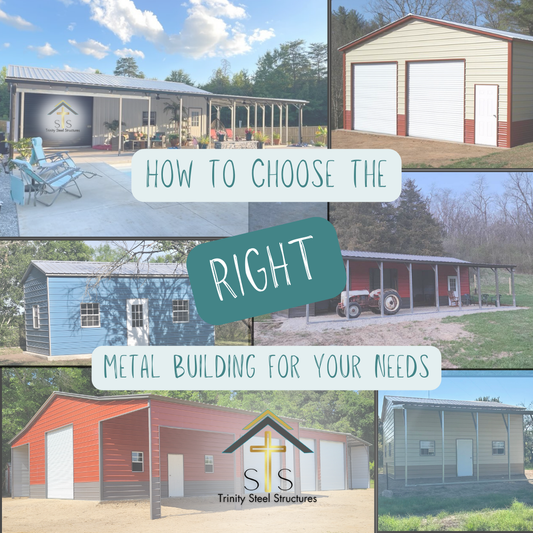 How to Choose the Right Metal Building for Your Needs