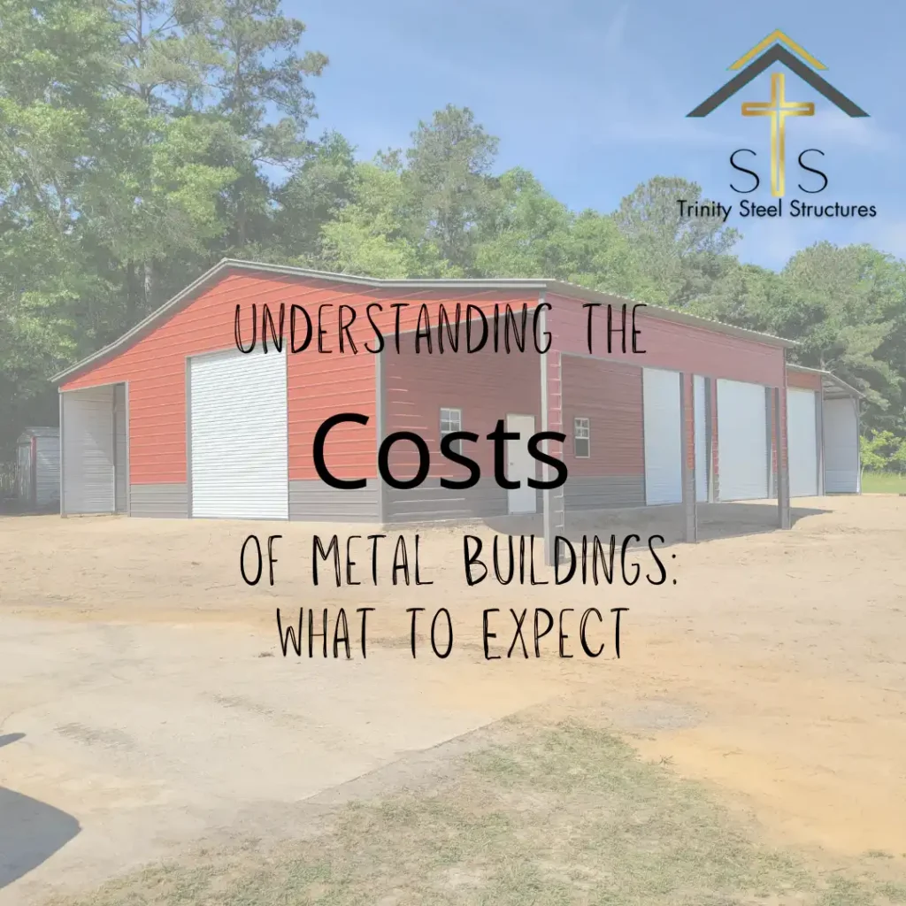 Understanding the Costs of Metal Buildings