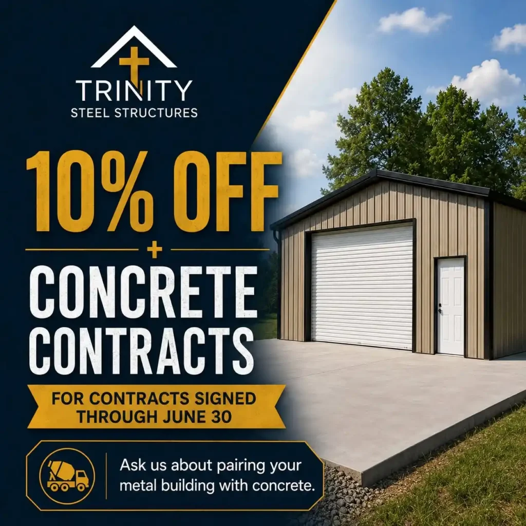 Trinity Steel Structures concrete pad promotion for metal building projects